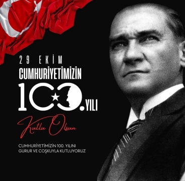 Cumhuriyetin 100. yılı Kutlu Olsun